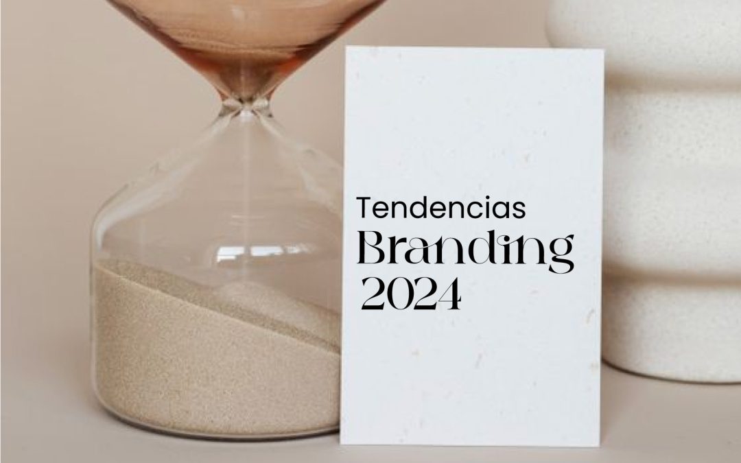 Tendencias Branding 2024